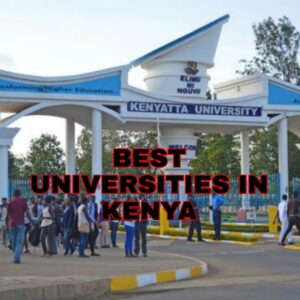 62 Best Universities In Kenya 2020/2021
