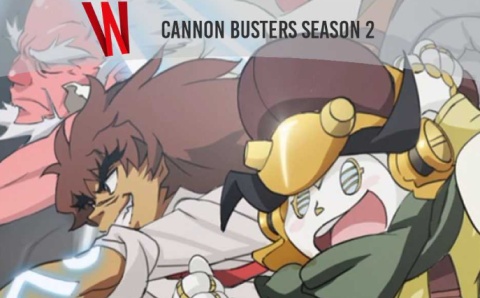 Cannon busters season 2 Release Date 2022 Netflix