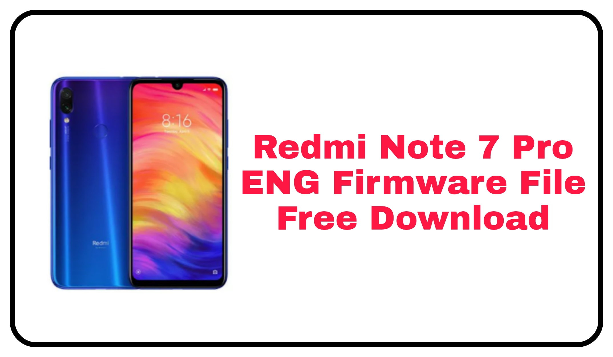 Redmi Note 7 Pro ENG Firmware File Free Download