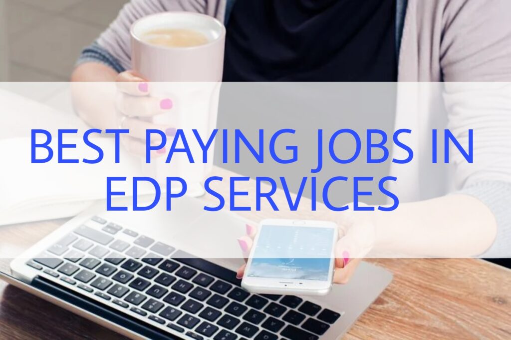 Best Paying Jobs In EDP Services 2022