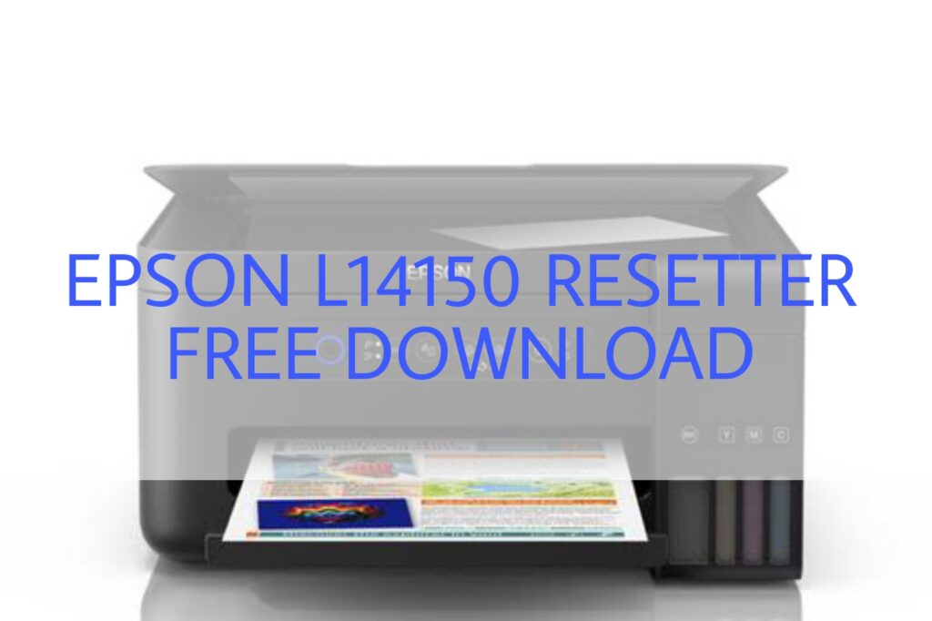 Epson L14150 resetter tool & Free Download, Epson L14150 Resetter Epson Adjustment Program